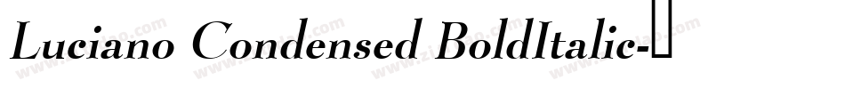 Luciano Condensed BoldItalic字体转换